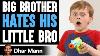 Big Brother Hates His Little Bro What Happens Is Shocking Dhar Mann