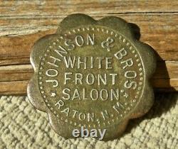 Ca 1907 RATON NEW MEXICO NM (COLFAX CO) WHITE FRONT SALOON, JOHNSON BROS TOKEN