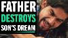 Father Destroys Son S Dream What Happens Next Is Shocking