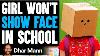 Girl Won T Show Face In School What Happens Next Is Shocking Dhar Mann Studios